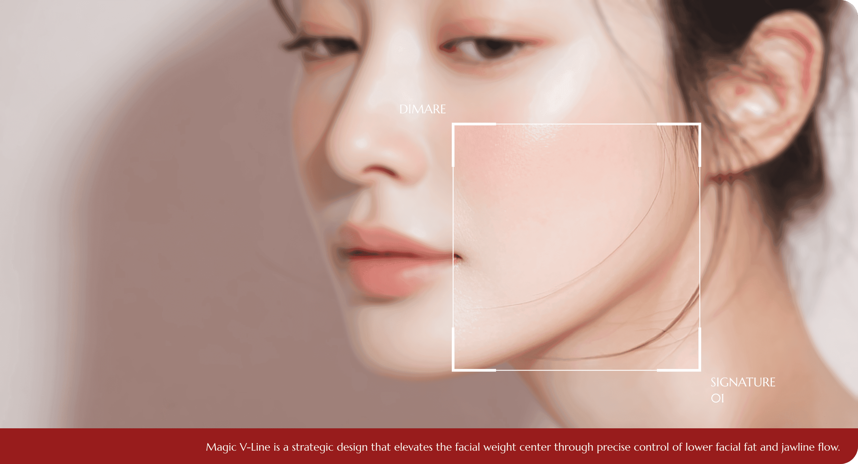 디마레 시그니처 매직브이라인, 하안면 지방과 턱선의 흐름을 분석해 인상의 무게 중심을 위로 조정하는 시술 설계